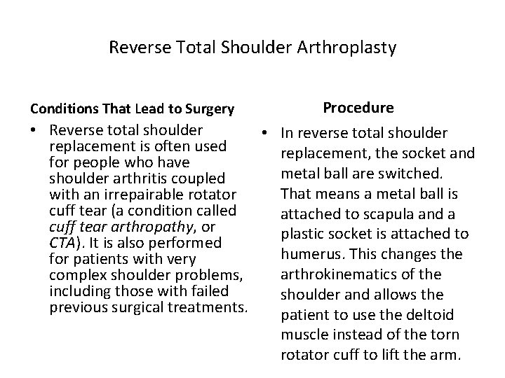 Reverse Total Shoulder Arthroplasty Conditions That Lead to Surgery Procedure • Reverse total shoulder