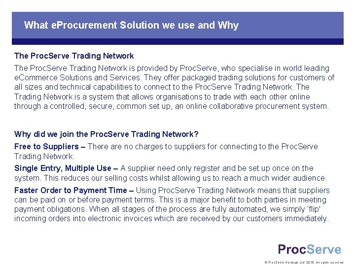 What e. Procurement Solution we use and Why The Proc. Serve Trading Network is