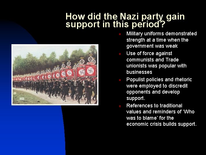 How did the Nazi party gain support in this period? n n Military uniforms