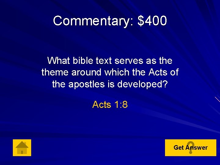 Commentary: $400 What bible text serves as theme around which the Acts of the
