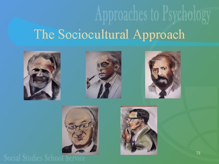 The Sociocultural Approach 78 