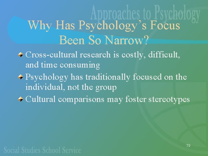 Why Has Psychology’s Focus Been So Narrow? Cross-cultural research is costly, difficult, and time