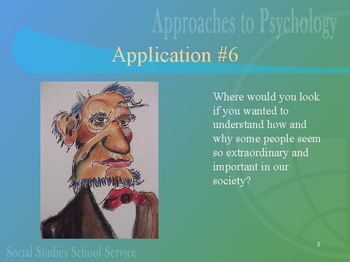 Application #6 Where would you look if you wanted to understand how and why
