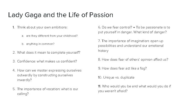 Lady Gaga and the Life of Passion 1. Think about your own ambitions: a.