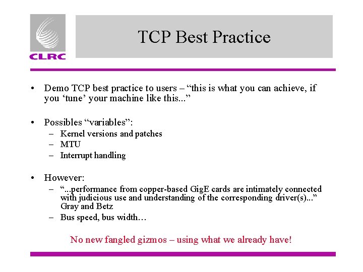 TCP Best Practice • Demo TCP best practice to users – “this is what