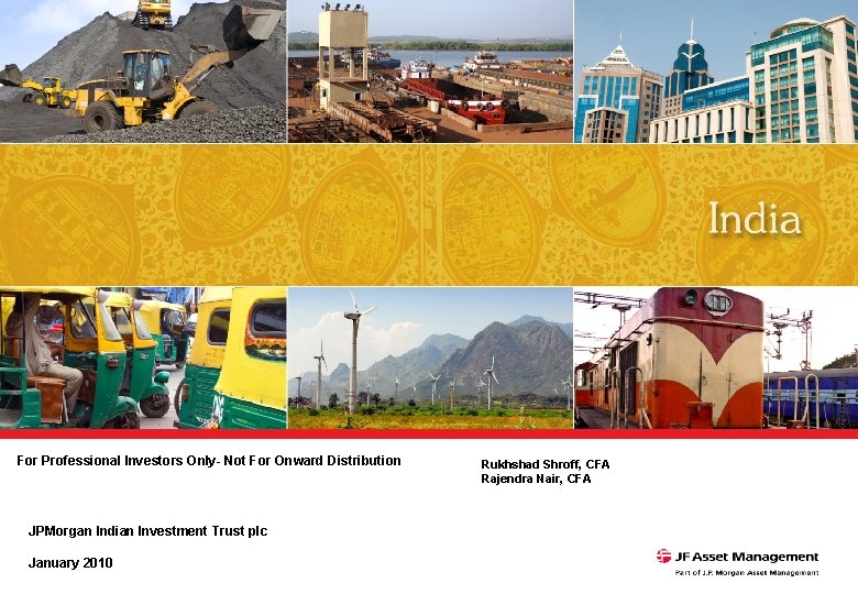 For Professional Investors Only- Not For Onward Distribution JPMorgan Indian Investment Trust plc January