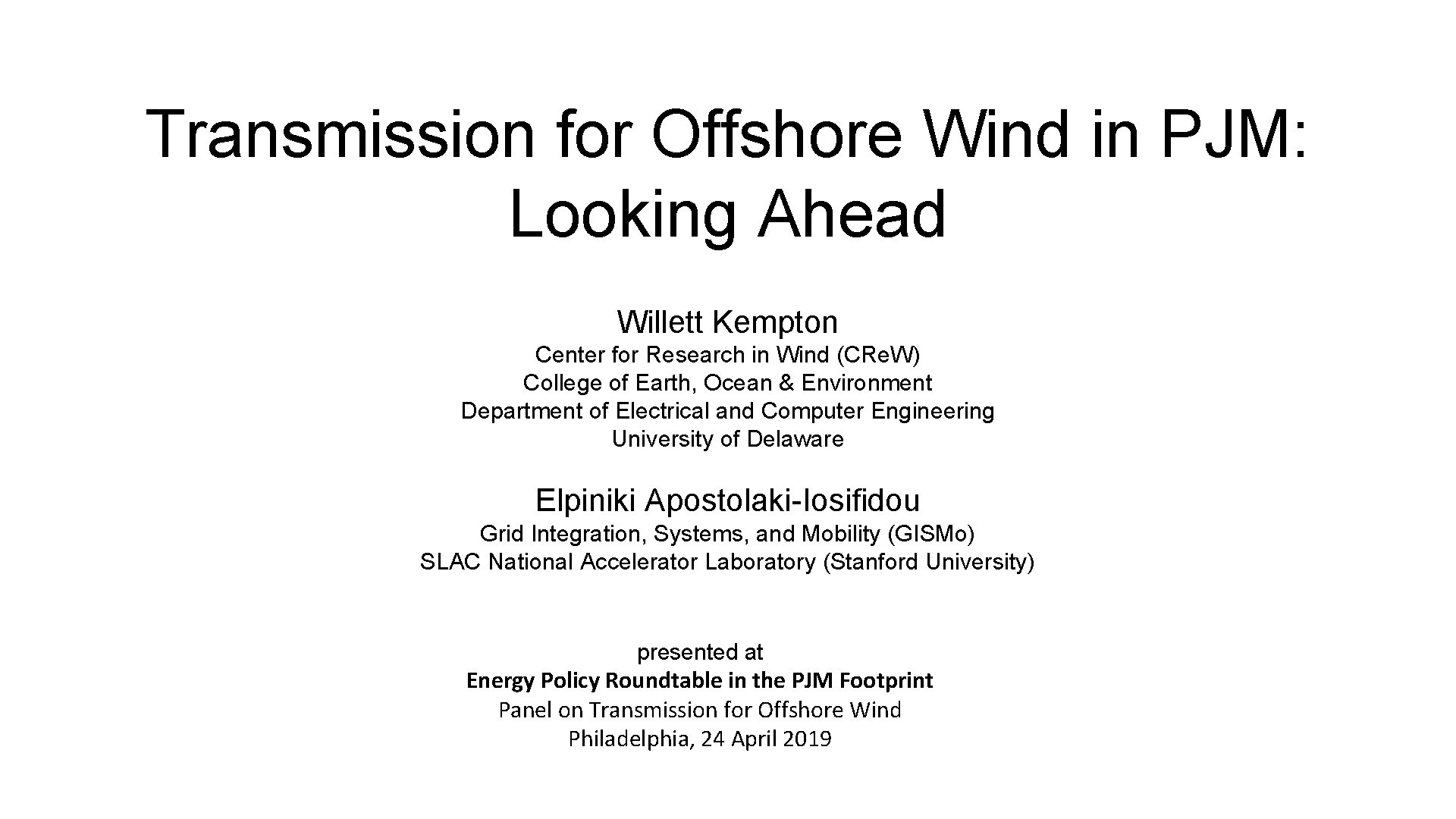 Transmission for Offshore Wind in PJM: Looking Ahead Willett Kempton Center for Research in