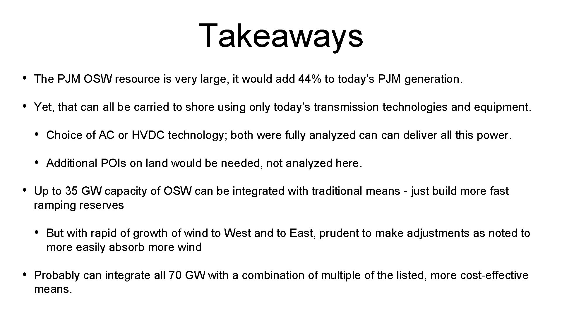 Takeaways • The PJM OSW resource is very large, it would add 44% to
