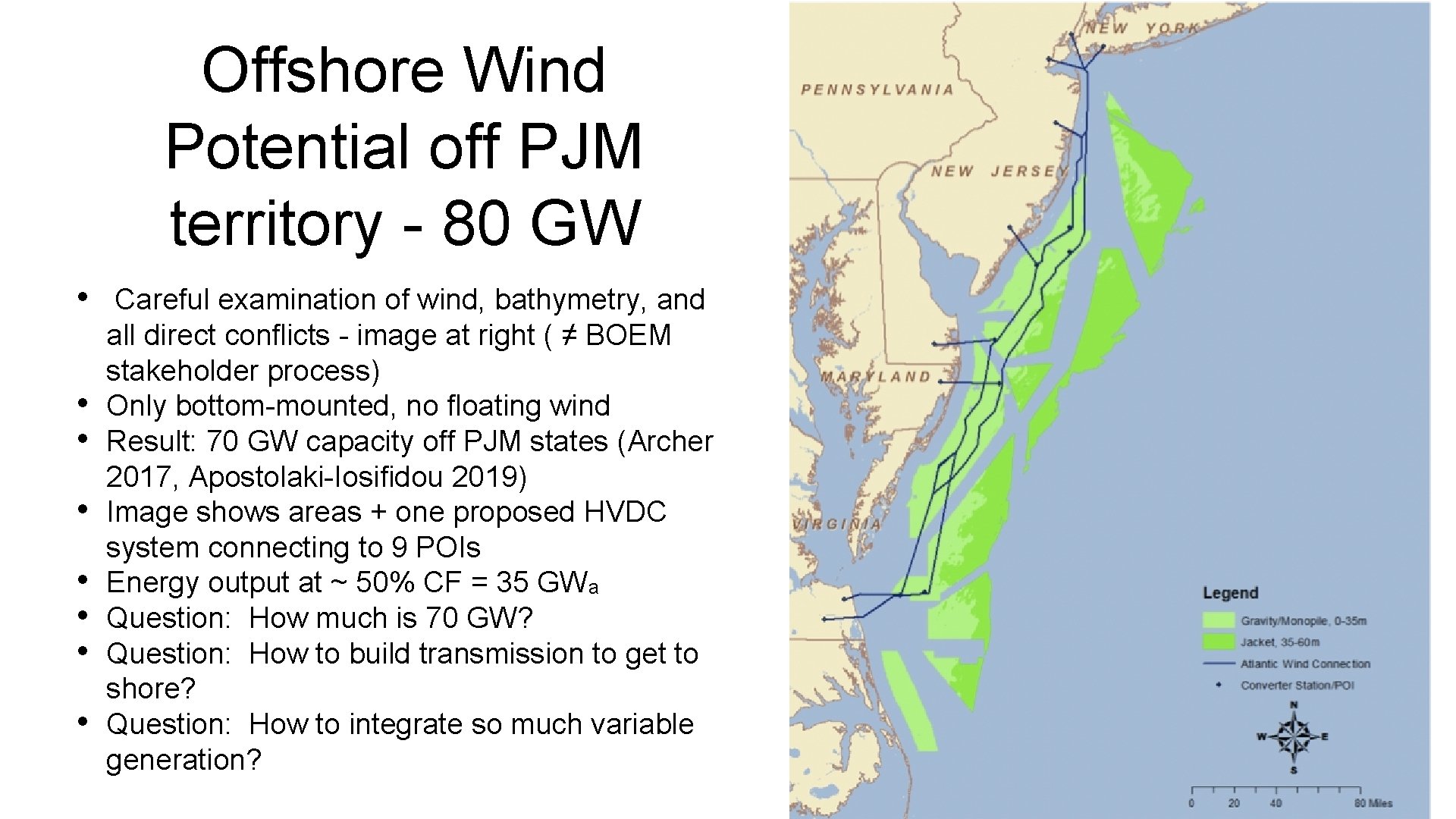Offshore Wind Potential off PJM territory - 80 GW • • Careful examination of