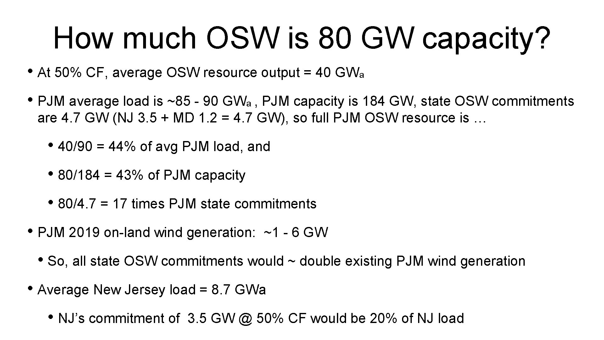 How much OSW is 80 GW capacity? • At 50% CF, average OSW resource