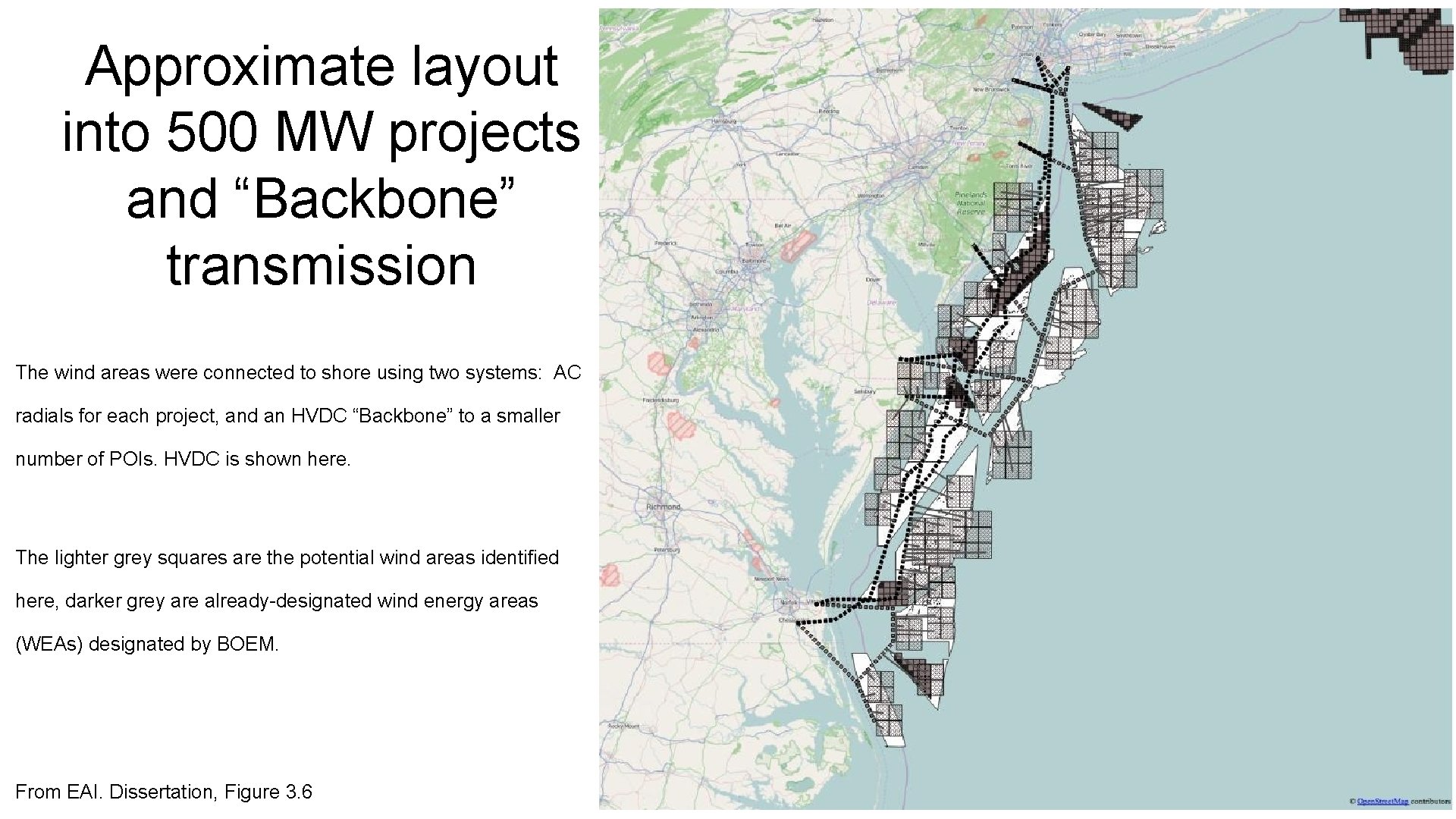 Approximate layout into 500 MW projects and “Backbone” transmission The wind areas were connected