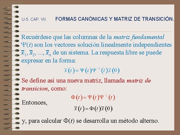 U-5. CAP. VII. FORMAS CANÓNICAS Y MATRIZ DE TRANSICIÓN. Recuérdese que las columnas de