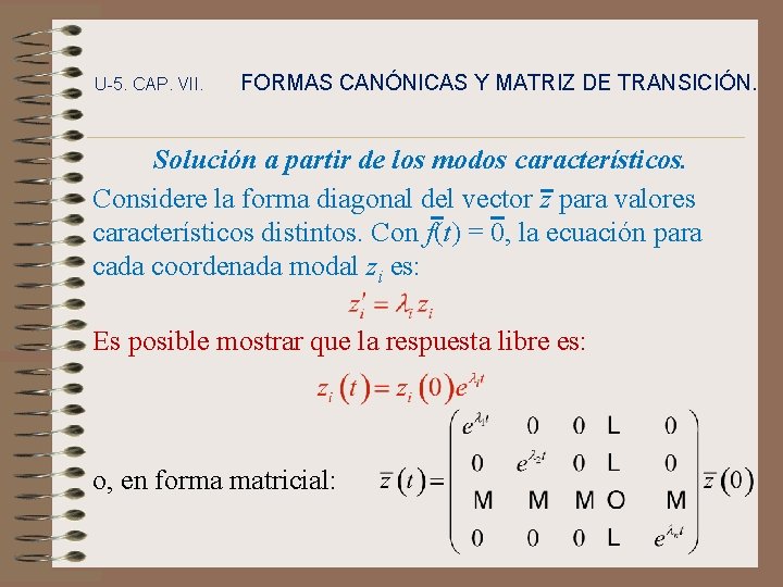 U-5. CAP. VII. FORMAS CANÓNICAS Y MATRIZ DE TRANSICIÓN. Solución a partir de los