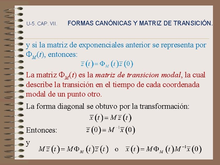 U-5. CAP. VII. FORMAS CANÓNICAS Y MATRIZ DE TRANSICIÓN. y si la matriz de