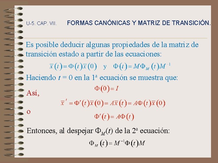 U-5. CAP. VII. FORMAS CANÓNICAS Y MATRIZ DE TRANSICIÓN. Es posible deducir algunas propiedades