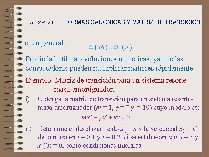U-5. CAP. VII. FORMAS CANÓNICAS Y MATRIZ DE TRANSICIÓN. o, en general, Propiedad útil