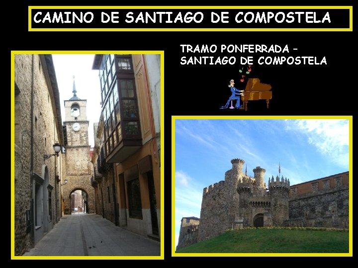 CAMINO DE SANTIAGO DE COMPOSTELA TRAMO PONFERRADA – SANTIAGO DE COMPOSTELA 