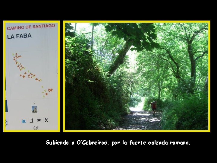 Subiendo a O‘Cebreiros, por la fuerte calzada romana. 