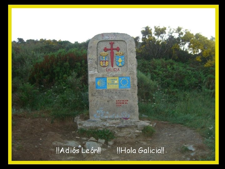 !!Adiós León!! !!Hola Galicia!! 