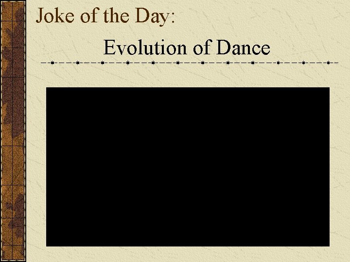 Joke of the Day: Evolution of Dance 