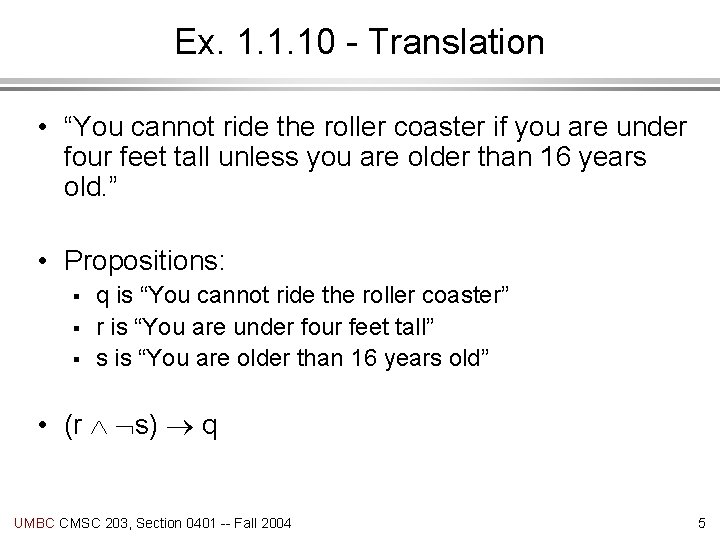 Ex. 1. 1. 10 - Translation • “You cannot ride the roller coaster if