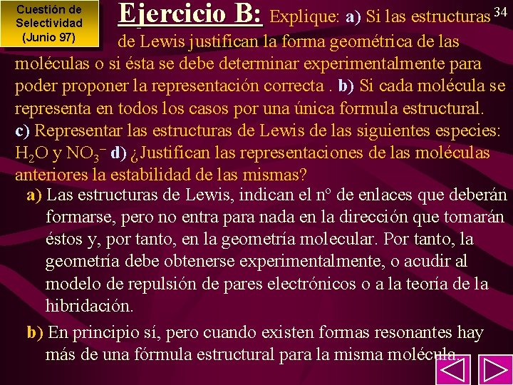 Cuestión de Selectividad (Junio 97) Ejercicio B: Explique: a) Si las estructuras 34 de