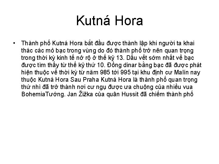 Kutná Hora • Thành phố Kutná Hora bắt đầu được thành lập khi người