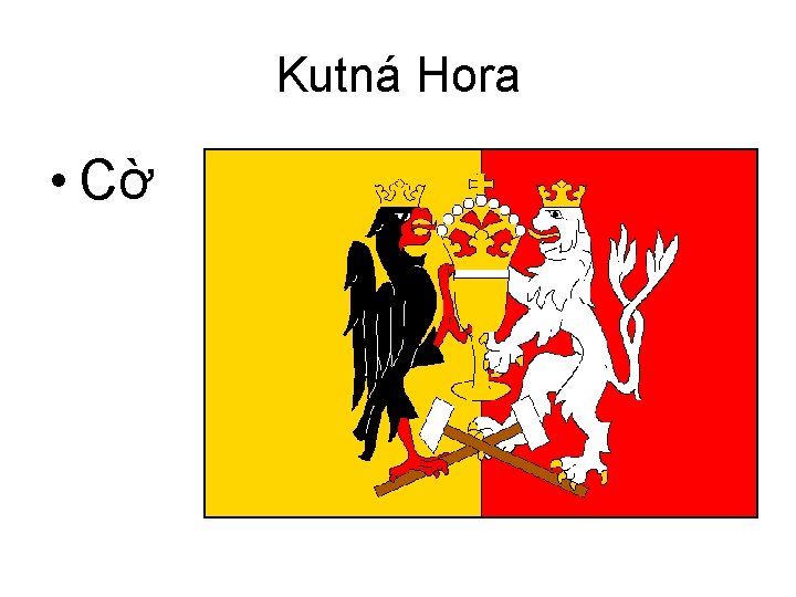 Kutná Hora • Cờ 