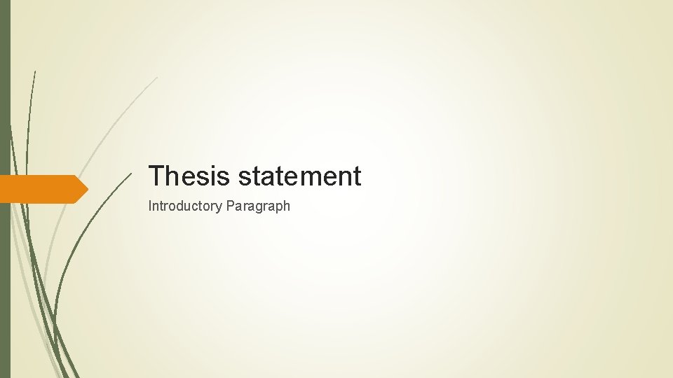 Thesis statement Introductory Paragraph 