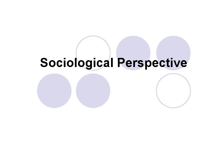 Sociological Perspective 