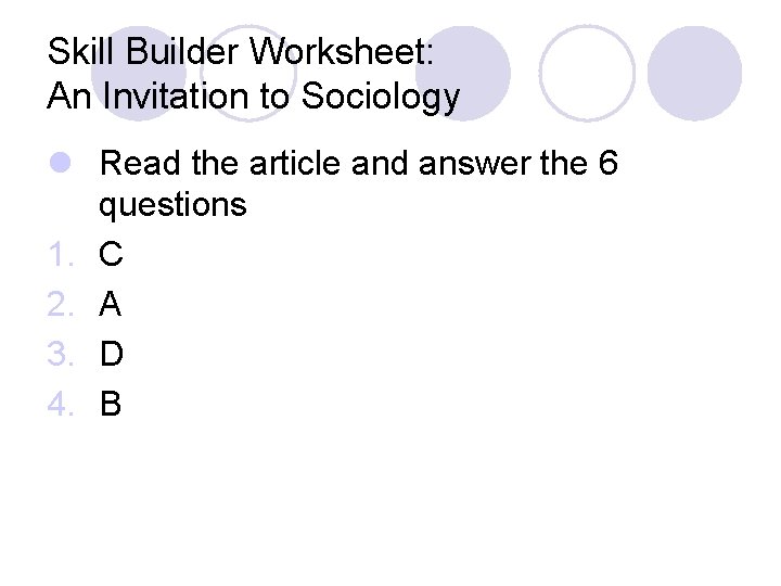 Skill Builder Worksheet: An Invitation to Sociology l Read the article and answer the