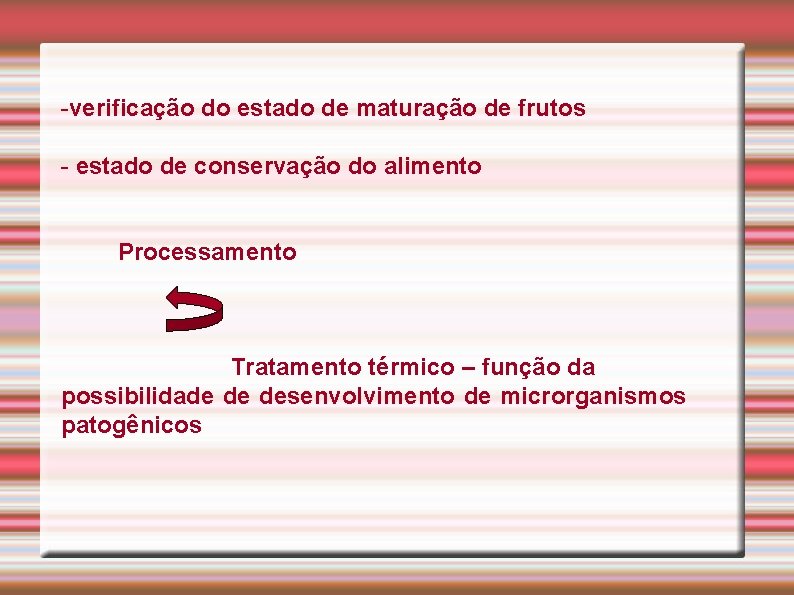 -verificação do estado de maturação de frutos - estado de conservação do alimento Processamento