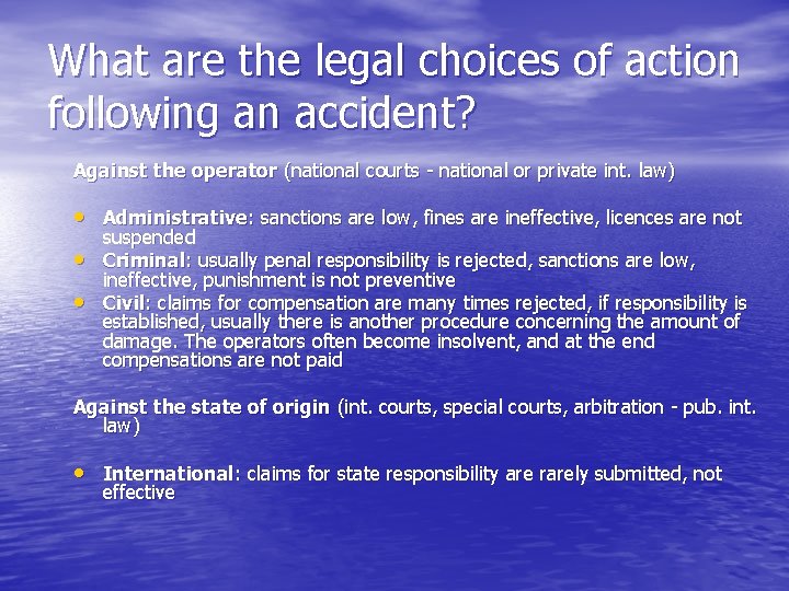 What are the legal choices of action following an accident? Against the operator (national