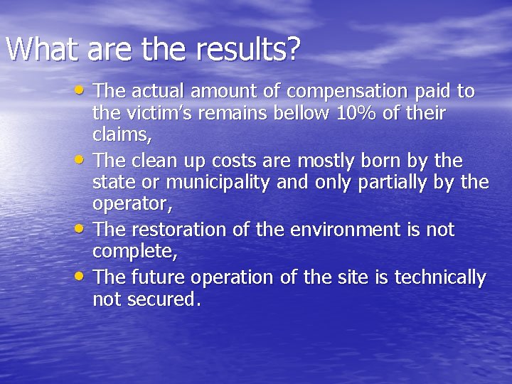 What are the results? • The actual amount of compensation paid to • •