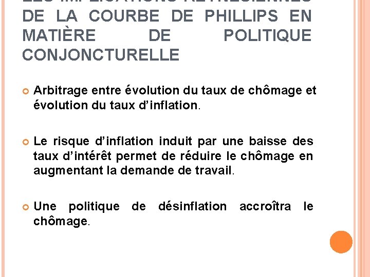 LES IMPLICATIONS KEYNÉSIENNES DE LA COURBE DE PHILLIPS EN MATIÈRE DE POLITIQUE CONJONCTURELLE Arbitrage