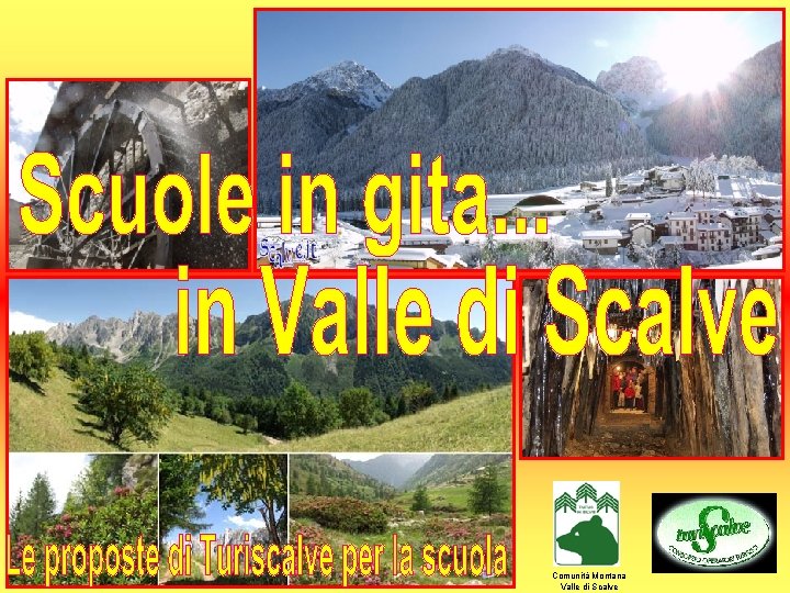 Comunità Montana Valle di Scalve Comunità Montana Valle di Scalve