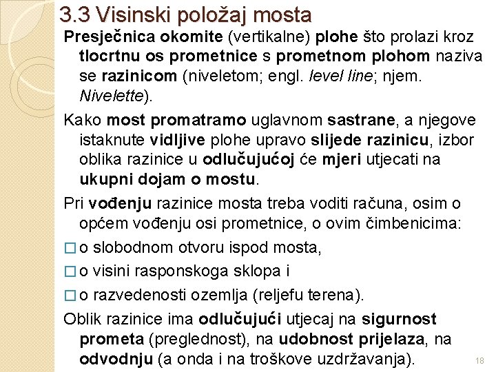 3. 3 Visinski položaj mosta Presječnica okomite (vertikalne) plohe što prolazi kroz tlocrtnu os