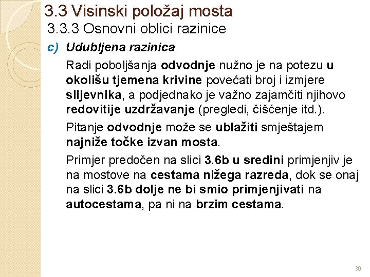 3. 3 Visinski položaj mosta 3. 3. 3 Osnovni oblici razinice c) Udubljena razinica