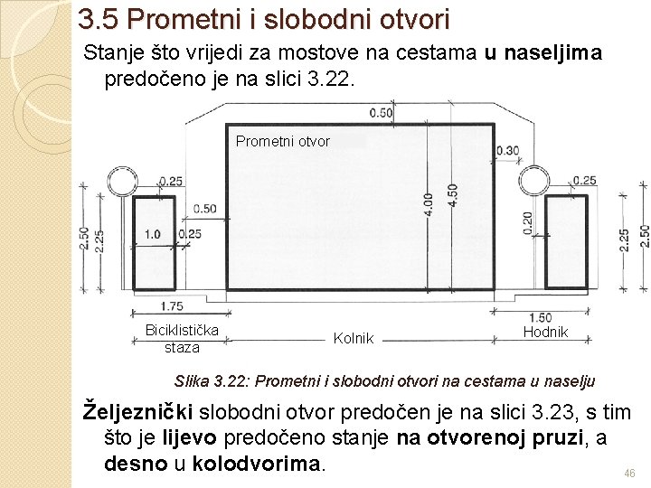 3. 5 Prometni i slobodni otvori Stanje što vrijedi za mostove na cestama u