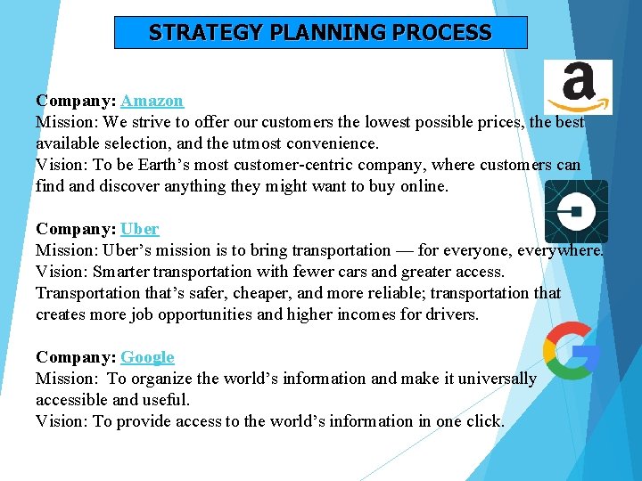 STRATEGY PLANNING PROCESS Company: Amazon Mission: We strive to offer our customers the lowest STRATEGY PLANNING PROCESS Company: Amazon Mission: We strive to offer our customers the lowest