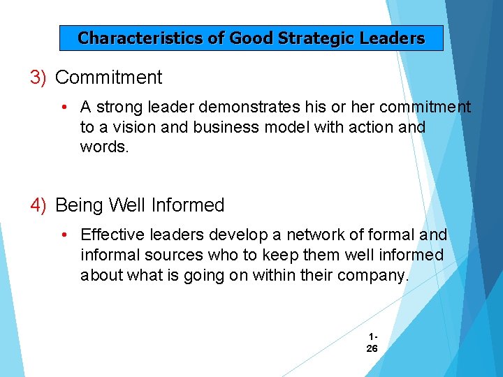 Characteristics of Good Strategic Leaders 3) Commitment • A strong leader demonstrates his or Characteristics of Good Strategic Leaders 3) Commitment • A strong leader demonstrates his or