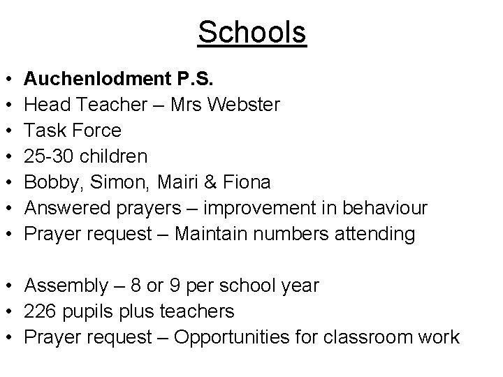 Schools • • Auchenlodment P. S. Head Teacher – Mrs Webster Task Force 25