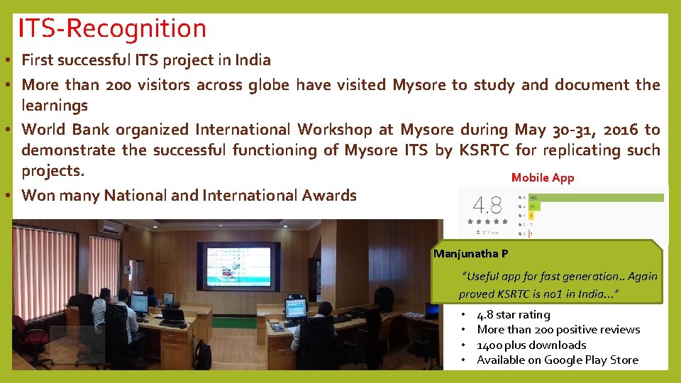 ITS-Recognition • First successful ITS project in India • More than 200 visitors across