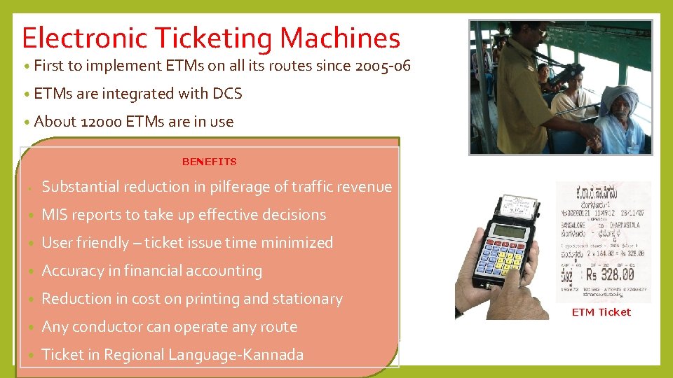 Electronic Ticketing Machines • First to implement ETMs on all its routes since 2005