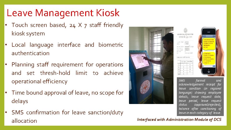 Leave Management Kiosk • Touch screen based, 24 X 7 staff friendly kiosk system