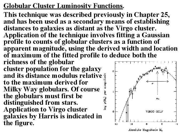 Globular Cluster Luminosity Functions. This technique was described previously in Chapter 25, and has