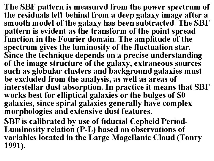 The SBF pattern is measured from the power spectrum of the residuals left behind