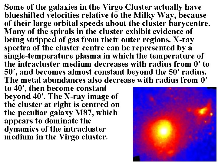 Some of the galaxies in the Virgo Cluster actually have blueshifted velocities relative to