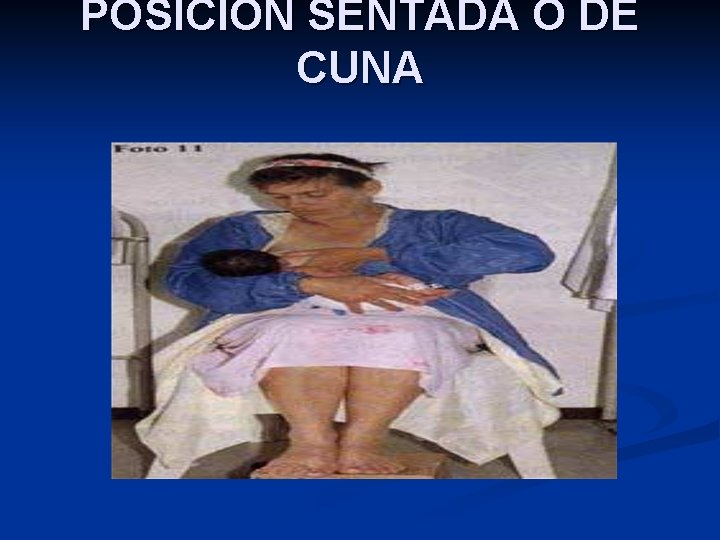 POSICION SENTADA O DE CUNA 