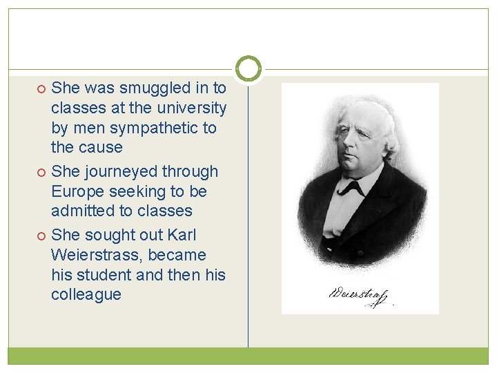 She was smuggled in to classes at the university by men sympathetic to the She was smuggled in to classes at the university by men sympathetic to the